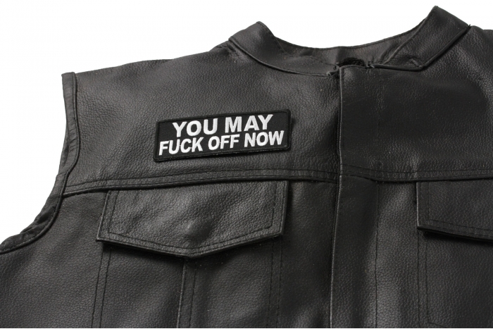 You May Fuck Off Now Patch - Iron on Patch - 4x1.5 inch shown on leather vest