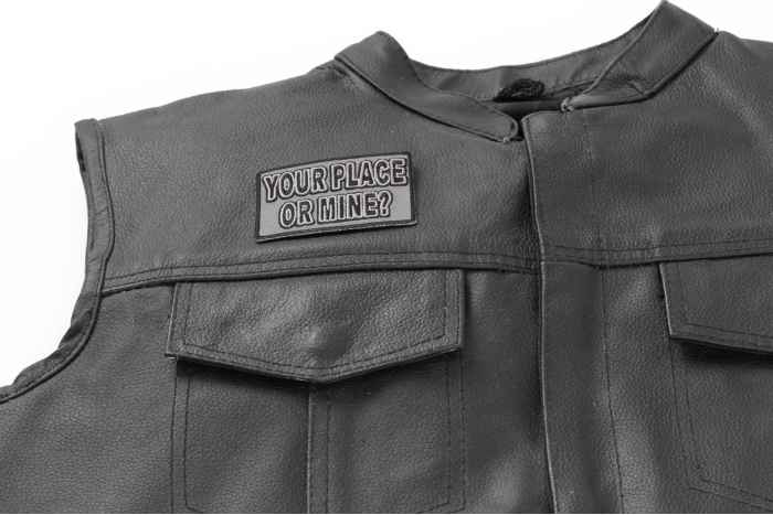 Your Place or Mine Patch - Iron on Patch - 3x2 inch shown on leather vest