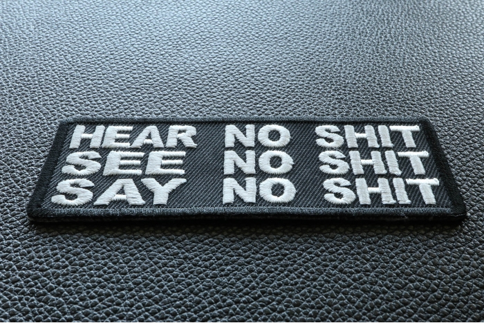 Hear No Shit Speak No Shit Say No Shit Iron on Novelty Patch diagonal view