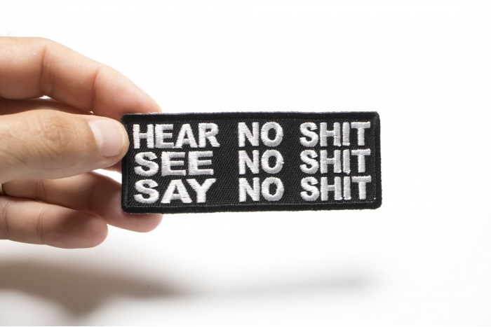 Hear No Shit Speak No Shit Say No Shit Iron on Novelty Patch shown on hand for size comparison