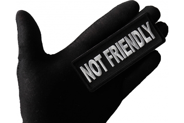 Not Friendly Patch, Biker Sayings shown on hand for size comparison
