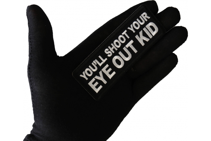 You'll Shoot Your Eye Out Kid Patch shown on hand for size comparison