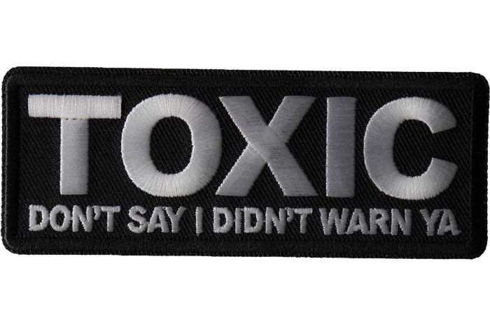 Toxic Don't Say I didn't Warn Ya Patch
