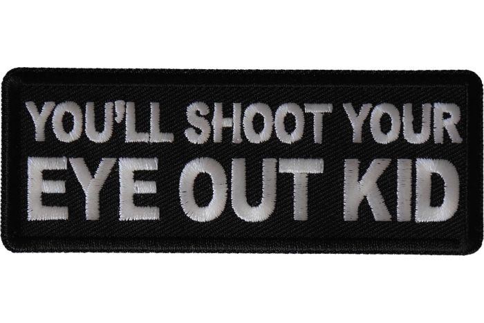 You'll Shoot Your Eye Out Kid Patch
