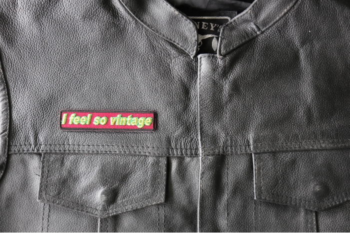 I feel so vintage Patch - 4x1 inch - Embroidered Iron on Patch shown on leather vest