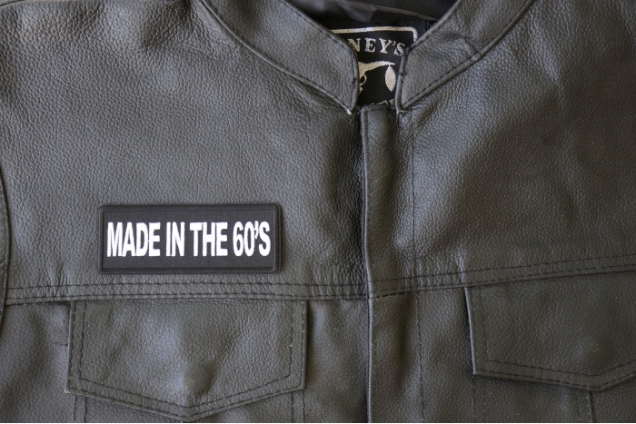 Made in the 60s Patch, Biker Sayings shown on leather vest