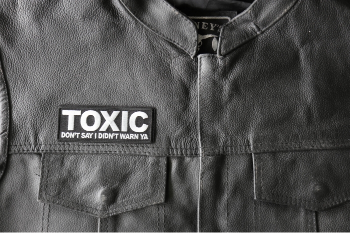 Toxic Don't Say I didn't Warn Ya Patch, Funny Saying Patches, Sew or Iron on Patch shown on leather vest