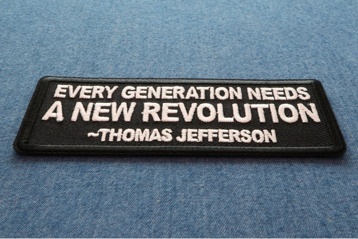 Every Generation Needs a New Revolution Thomas Jefferson Patch diagonal view
