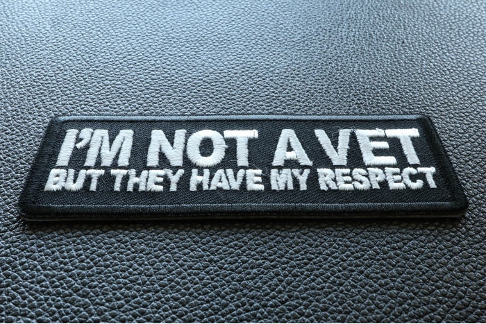 I'm Not a Vet But They Have my Respect Patriotic Iron on Patch diagonal view