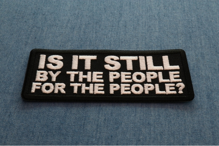 Is it Still By The People For the People Patch diagonal view