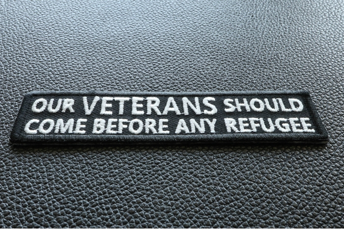 Our Veterans Should Come Before Any Refugee Patch diagonal view