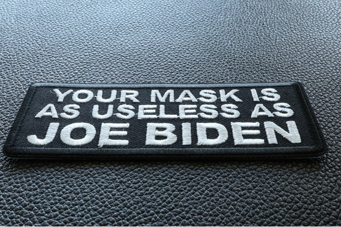 Your Mask is as Useless As Joe Biden Patch diagonal view