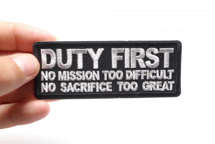 Duty First No Mission too difficult no Sacrifice too Great Patriotic Iron on Patch shown on hand for size comparison