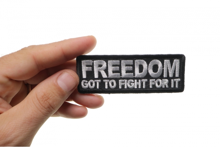 Freedom. Got to Fight for it Patch, Patriotic Patches shown on hand for size comparison