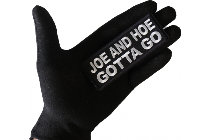 Joe and Hoe Gotta Go Patch, Funny Saying Patches, Sew or Iron on Patch shown on hand for size comparison