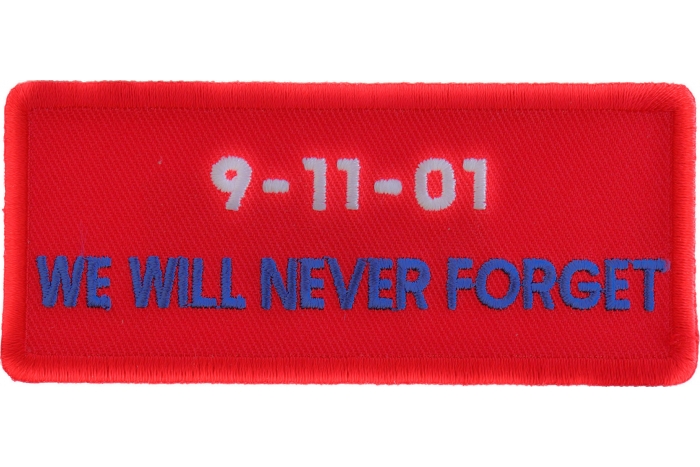 9 11 01 We Will Never Forget Patch