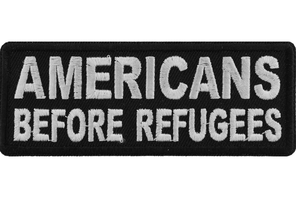 Americans Before Refugees Patriotic Iron on Patch