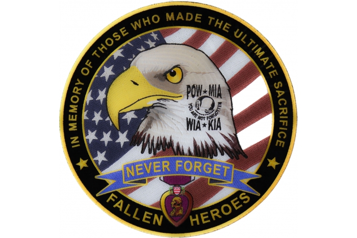 Fallen Heroes Never Forget POW MIA WIA KIA In Memory of Those Who Made The Ultimate Sacrifice Patch