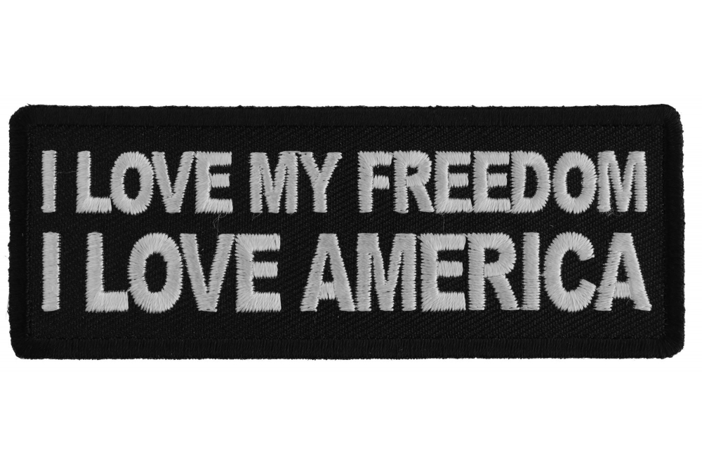I love my Freedom I love America Patch
