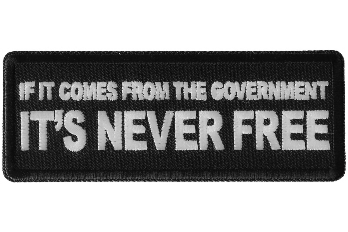 If It Comes from The Government It's Never Free Patch