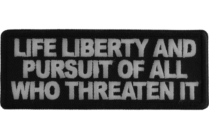 Life Liberty and Pursuit of All Who Threaten it Patriotic Iron on Patch