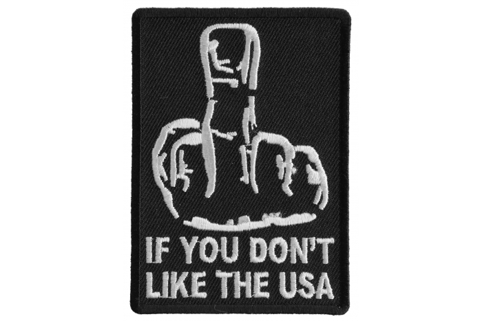 Middle Finger If You Don't Like The USA Patch