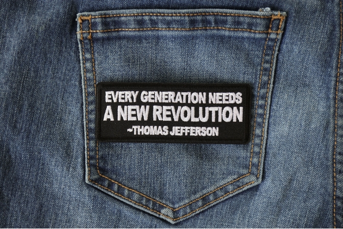 Every Generation Needs a New Revolution Thomas Jefferson Patch shown on jeans