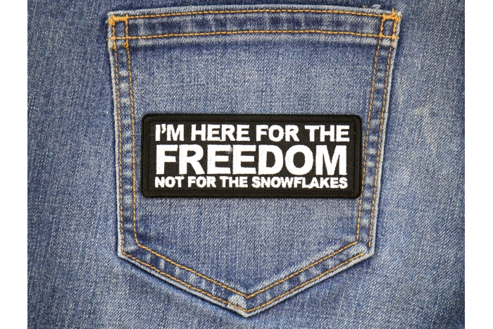 I'm here for the Freedom Not for the Snowflakes Patch shown on jeans
