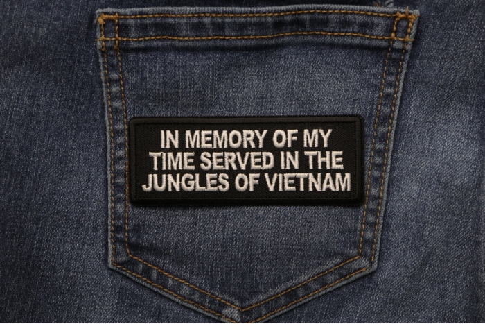 In Memory of My Time Served In The Jungles of Vietnam Patch shown on jeans