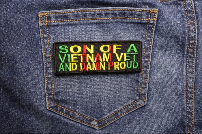 Son Of A Vietnam Vet and Damn Proud Patriotic Iron on Patch shown on jeans