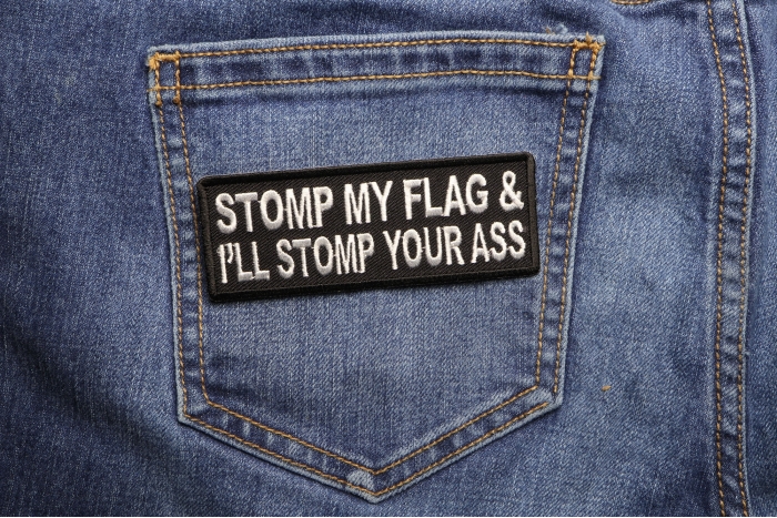 Stomp My Flag and I'll Stomp Your Ass Patch shown on jeans