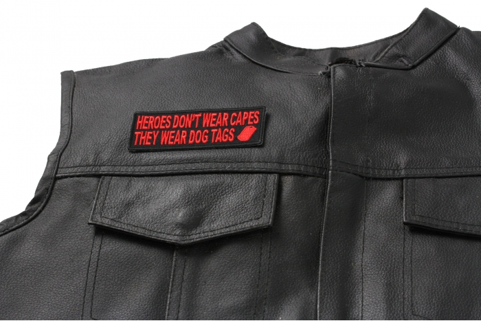 Heroes Don't Wear Capes They Wear Dog Tags Patch In Red - 4x1.5 inch shown on leather vest