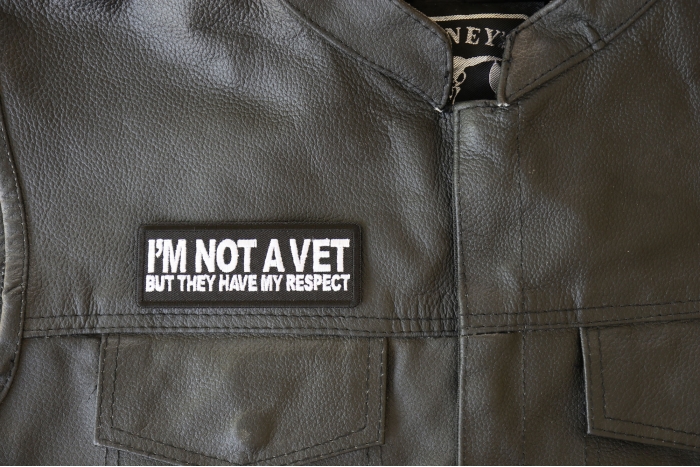 I'm Not a Vet But They Have my Respect Patch - 4x1.5 inch - Embroidered Iron on Patch shown on leather vest