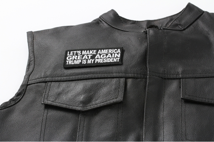 Let's Make America Great Again Trump is My President Patch - 4x1.75 inch. Embroidered Iron on Patch shown on leather vest