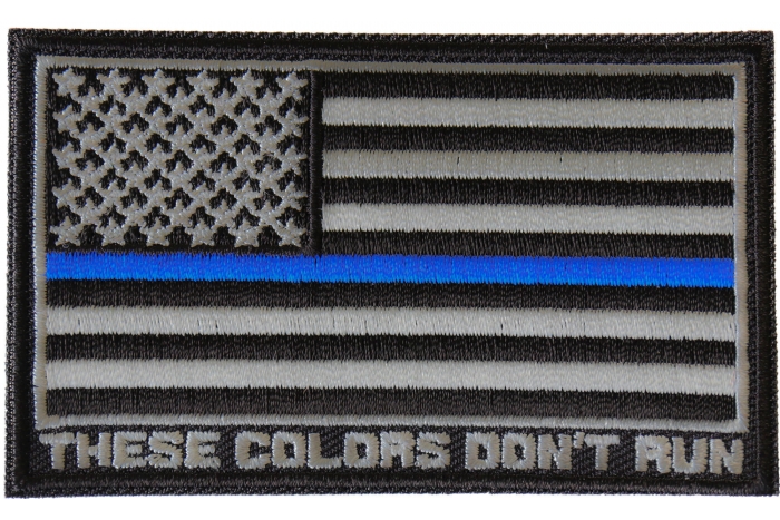 Thin Blue Line American Flag These Colors Don't Run Patch