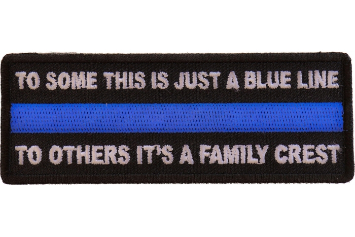 To Some This is Just a Blue Line To Others It's a Family Crest Patch