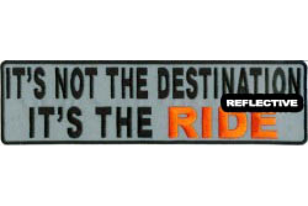 Reflective Not Destination The Ride Patch