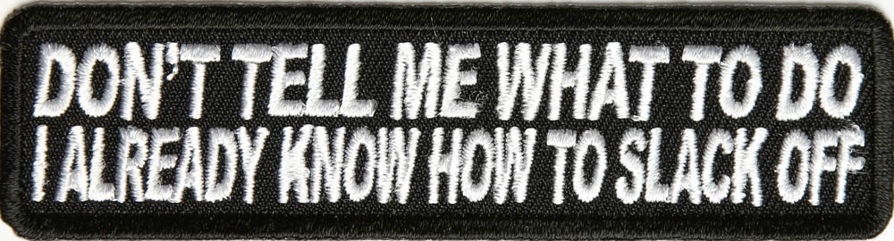 Dont Tell Me What To Do Patch