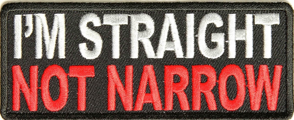 Im Straight Not Narrow Patch