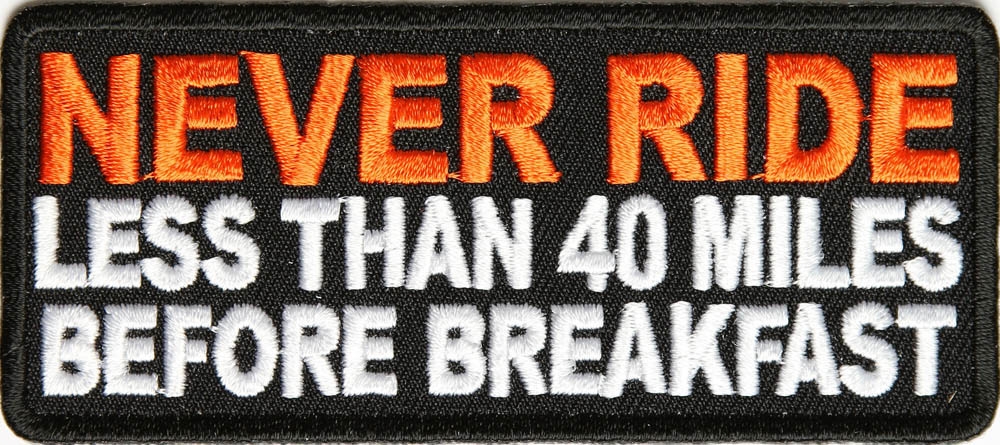 Never Ride Before Breakfast Patch