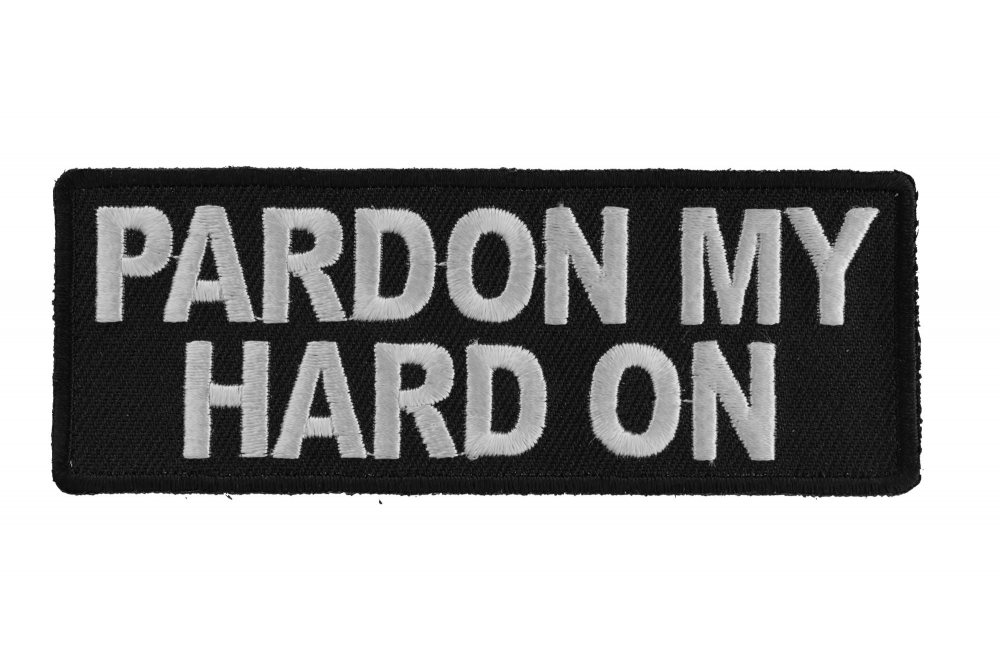 Pardon My Hard On Funny Patch