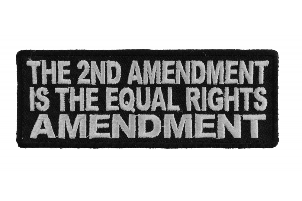 The 2nd Amendment Is The Equal Rights Amendment Patch