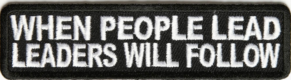 When People Lead Leaders Will Follow Patch