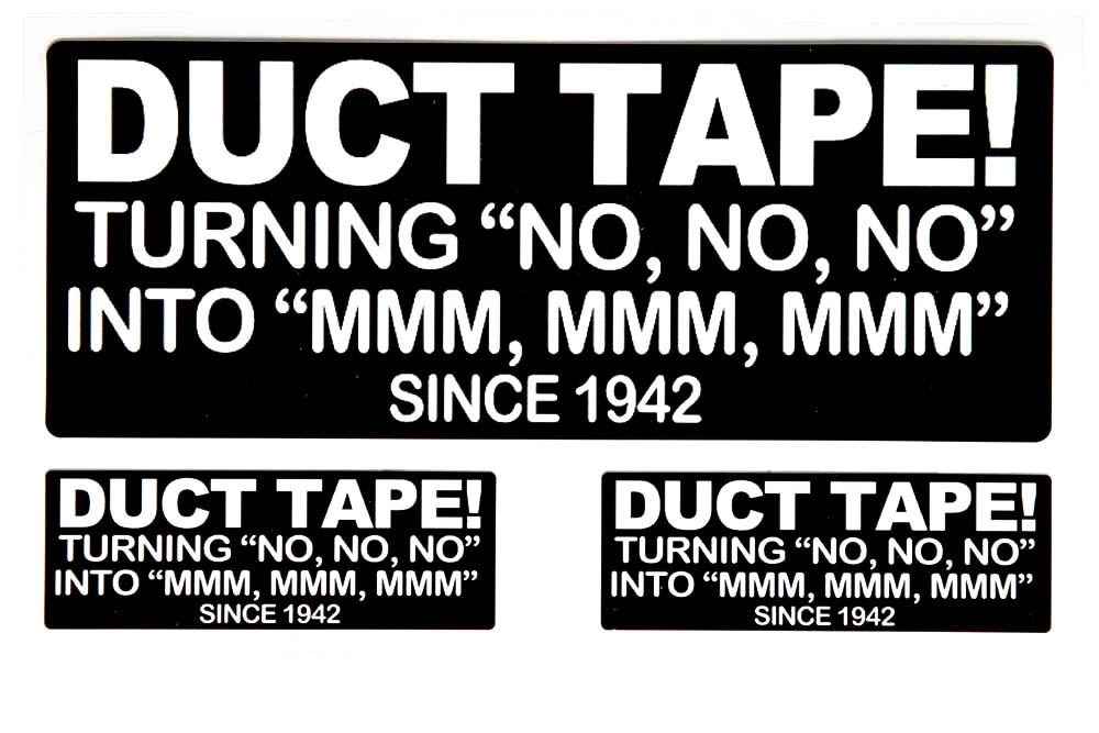 Duct Tape Turning No No No Into Mmm Mmm Since 1942 Sticker Funny