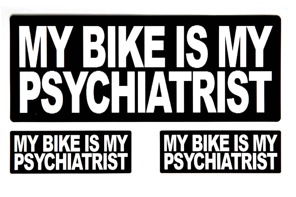 My Bike Is My Psychiatrist Sticker