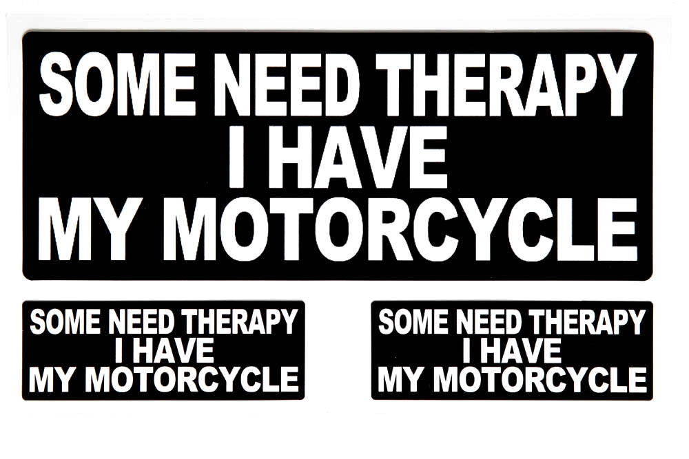 Some Need Therapy I Have My Motorcycle Sticker