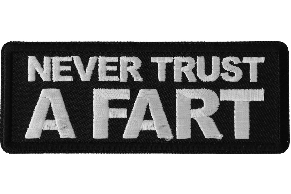 Never Trust a Fart Patch TheCheapPlace