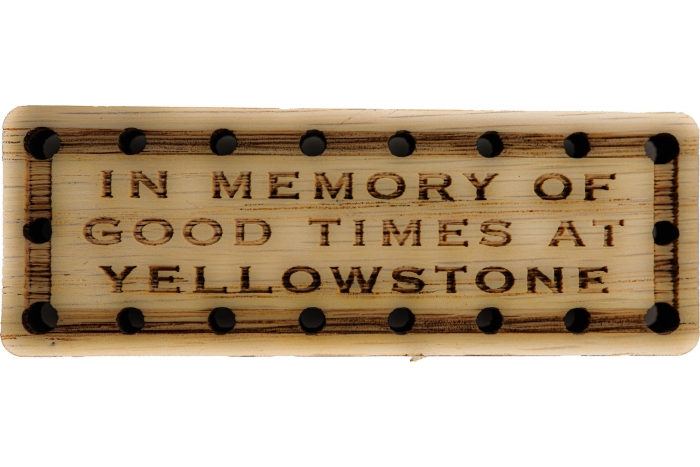 In Memory of Good Times at Yellowstone Oak Wood Patch