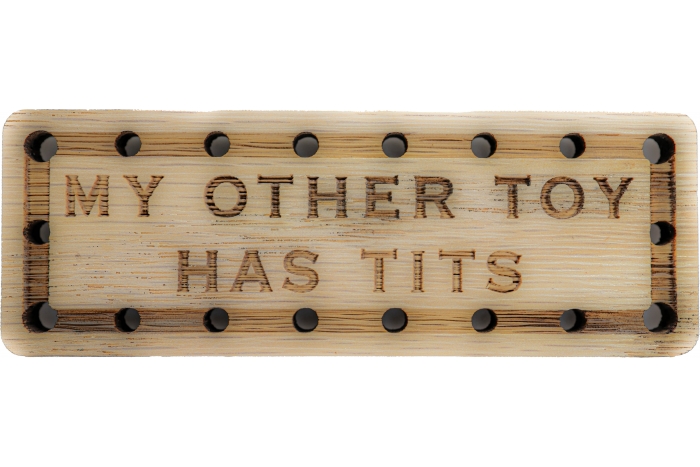 My other toy has Tits Wood Oak Patch