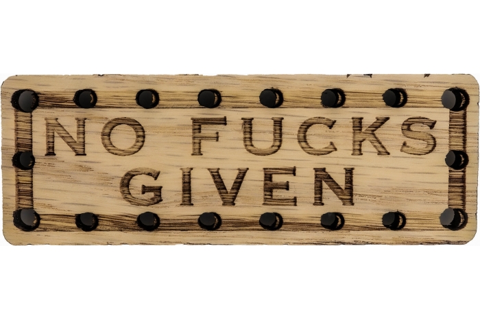No Fucks Given Oak Wood Patch
